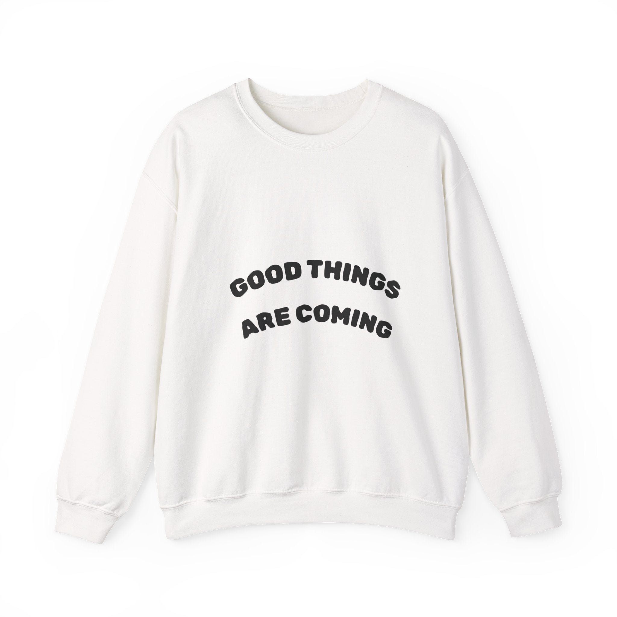 Good Things Are Coming Crewneck Sweatshirt
